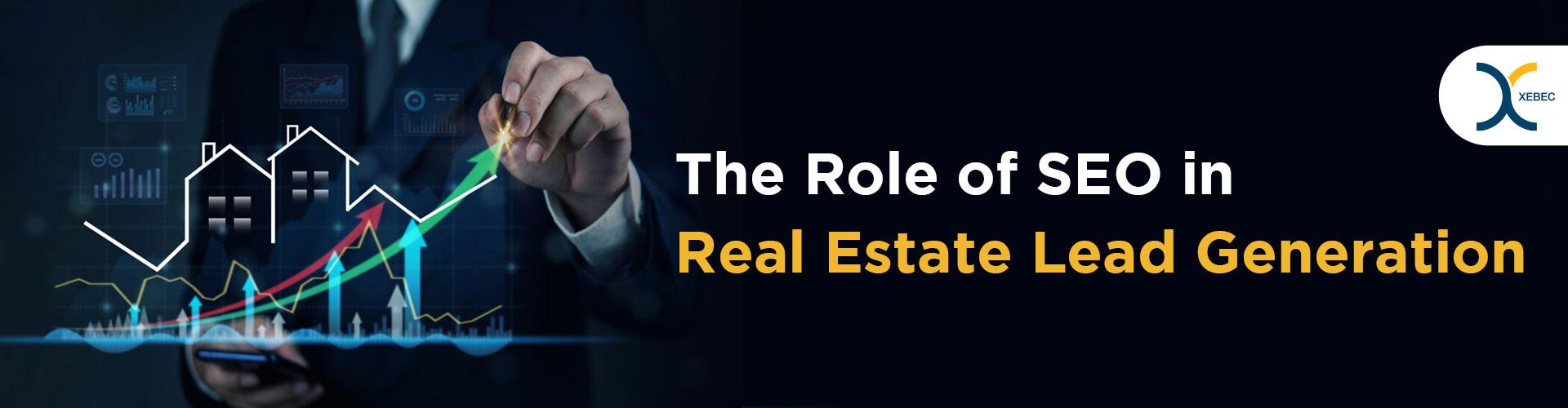 The Role of SEO in Real Estate Lead Generation